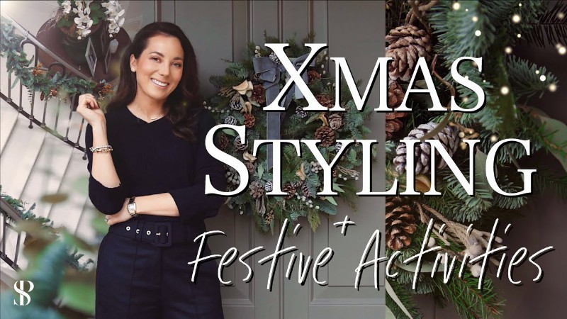 Christmas Styling & Festive Activities : Interior Design