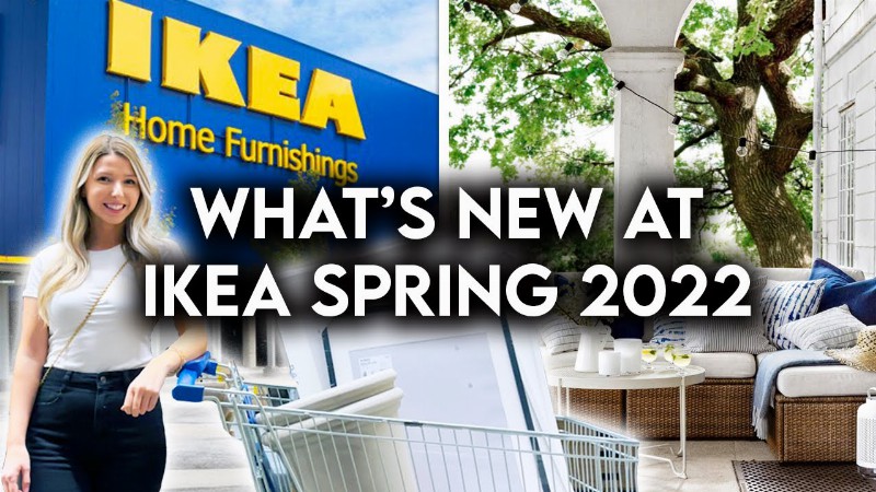 Ikea Shop With Me Spring 2022 : New Products + Patio Furniture