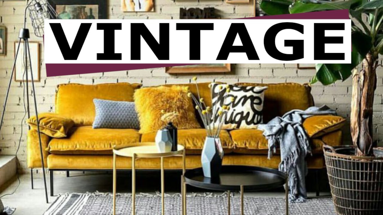 Vintage Design Style!  How To Curate A Look With Vintage Items No Matter The Interior Design Style